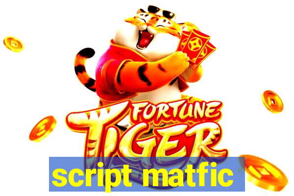 script matfic